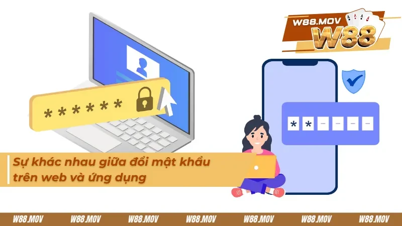 Cách đổi mật khẩu trên web và ứng dụng có gì khác nhau hay không 
