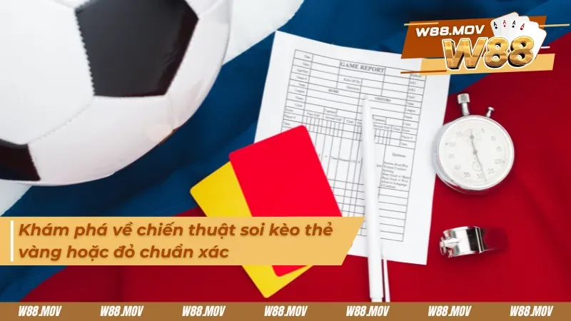 Chiến thuật soi kèo thẻ phạt hay nhất