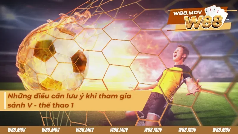 Thông tin cần lưu ý khi tham gia sảnh V - thể thao 1